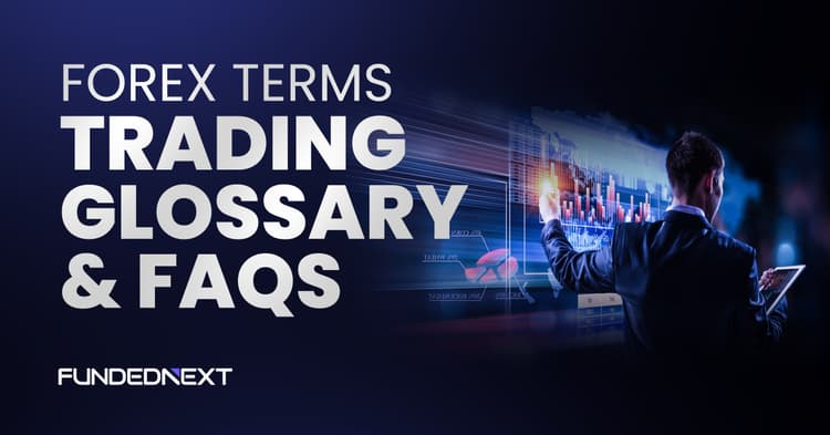Forex Terms: Trading Glossary and FAQs