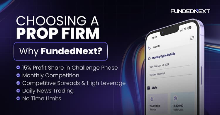 Choosing a Prop Firm: Why FundedNext?